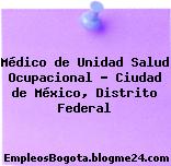 Médico de Unidad Salud Ocupacional – Ciudad de México, Distrito Federal