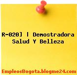 R-020] | Demostradora Salud Y Belleza