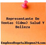 Representante De Ventas (Cdmx) Salud Y Belleza