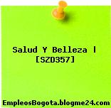 Salud Y Belleza | [SZD357]