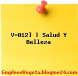 V-012] | Salud Y Belleza