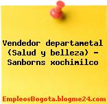 Vendedor departametal (Salud y belleza) – Sanborns xochimilco