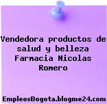 Vendedora productos de salud y belleza Farmacia Nicolas Romero