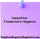 Consultor financiero-Seguros