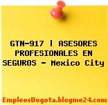 GTN-917 | ASESORES PROFESIONALES EN SEGUROS – Mexico City