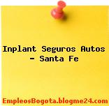 Inplant Seguros Autos – Santa Fe