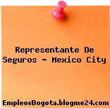 Representante De Seguros – Mexico City