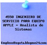 4550 INGENIERO DE SERVICIO PARA EQUIPO APPLE – Analista de Sistemas