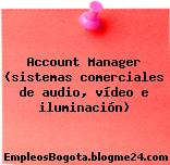 Account Manager (sistemas comerciales de audio, vídeo e iluminación)