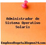 Administrador de Sistema Operativo Solaris