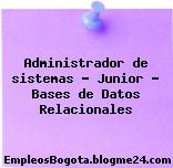 Administrador de sistemas – Junior – Bases de Datos Relacionales