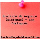 Analista de negocio (Sistemas) – Con Portugués