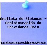 Analista de Sistemas – Administración de Servidores Unix