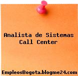 Analista de Sistemas Call Center
