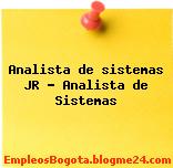 Analista de sistemas JR – Analista de Sistemas