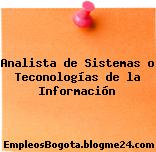 Analista de Sistemas o Teconologías de la Información