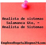 Analista de sistemas Salamanca Gto. – Analista de Sistemas