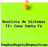 Analista de Sistemas TI- Zona Santa Fe