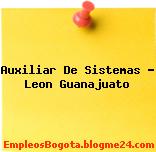 Auxiliar De Sistemas – Leon Guanajuato