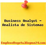 Business Analyst – Analista de Sistemas