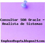 Consultor SOA Oracle – Analista de Sistemas