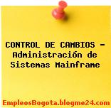 CONTROL DE CAMBIOS – Administración de Sistemas Mainframe