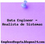 Data Engineer – Analista de Sistemas