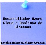 Desarrollador Azure Cloud – Analista de Sistemas