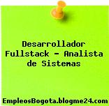 Desarrollador Fullstack – Analista de Sistemas