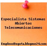 Especialista Sistemas Abiertos Telecomunicaciones