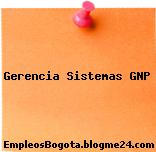 Gerencia Sistemas GNP