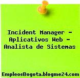 Incident Manager – Aplicativos Web – Analista de Sistemas