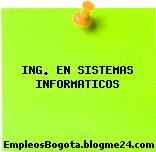 ING. EN SISTEMAS INFORMATICOS