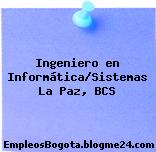 Ingeniero en Informática/Sistemas La Paz, BCS