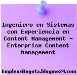 Ingeniero en Sistemas con Experiencia en Content Management – Enterprise Content Management