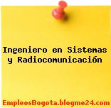 Ingeniero en Sistemas y Radiocomunicación