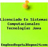 Licenciado En Sistemas Computacionales Tecnologías Java