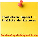 Production Support – Analista de Sistemas