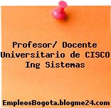 Profesor/ Docente Universitario de CISCO Ing Sistemas