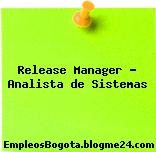 Release Manager – Analista de Sistemas