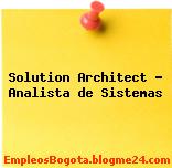 Solution Architect – Analista de Sistemas