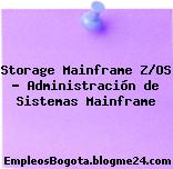 Storage Mainframe Z/OS – Administración de Sistemas Mainframe