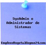 SysAdmin o Administrador de Sistemas