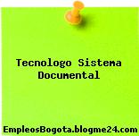 Tecnologo Sistema Documental