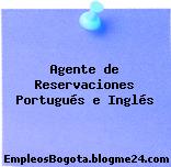 Agente de Reservaciones Portugués e Inglés