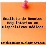 Analista de Asuntos Regulatorios en Dispositivos Médicos