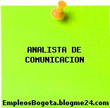 ANALISTA DE COMUNICACION