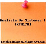 Analista De Sistemas | [KTH176]