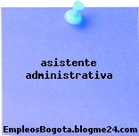 asistente administrativa