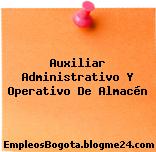 Auxiliar Administrativo Y Operativo De Almacén